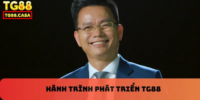 Hành trình phát triển TG88