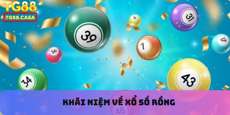 Khái niệm về xổ số rồng