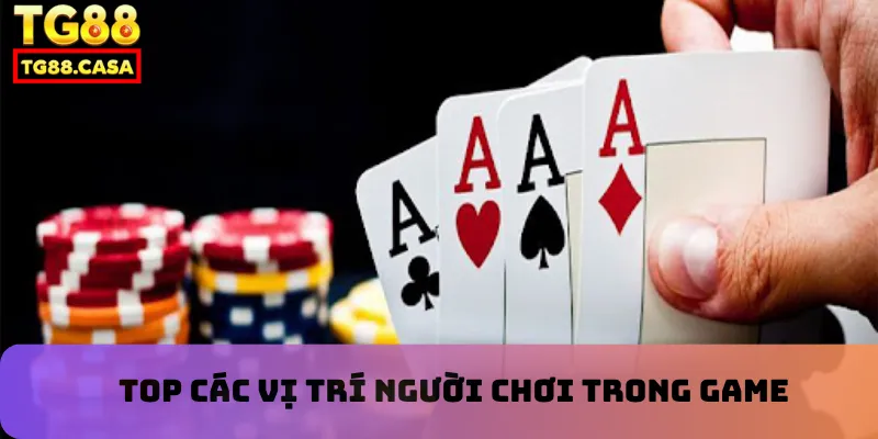 Top các vị trí người chơi trong game